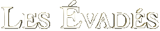 Multi Média Cinéma International Les Evadés Logo Français 