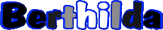 First Names FEMININE - UK - USA - IRL - AUS - NZ B Berthilda 