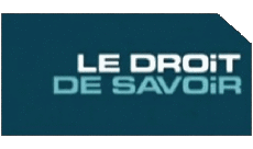 Multi Média Emission  TV Show T.F.1  Reportage Magazine Le Droit de savoir 