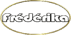 Prénoms FEMININ - France F Frédérika 