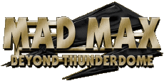 Multi Média Cinéma International Mad Max Logo Beyond Thunderdome 