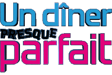 Multi Média Emission  TV Show Cuisine Divers Un diner presque  parfait 