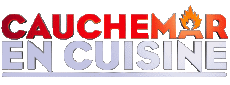 Multimedia Emissionen TV-Show Cuisine Divers Cauchemar  en Cuisine 