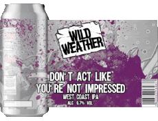 Dont't act like you're not impressed-Drinks Beers UK Wild Weather Dont't act like you're not impressed
