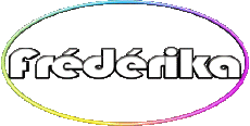 Prénoms FEMININ - France F Frédérika 
