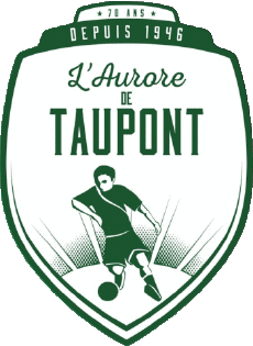 Deportes Fútbol Clubes Francia Bretagne 56 - Morbihan Aurore de Taupont 