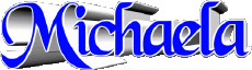 First Names FEMININE - UK - USA - IRL - AUS - NZ M Michaela 