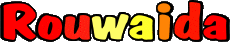 Nombre FEMENINO - Magreb Musulmán R Rouwaida 