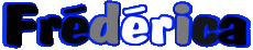 Vorname WEIBLICH - Frankreich F Frédérica 