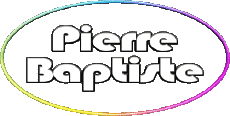 Nome MASCHIO - Francia P Pierre Baptiste 