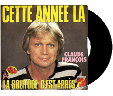 Cette année là - La solitude c&#039;est après-Multi Média Musique Compilation 70' France Claude François 
