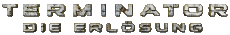 Multimedia V International Terminator Logo 04 Die Erlosung 