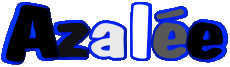 Prénoms FEMININ - France A Azalée 