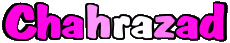 Nome FEMMINILE - Maghreb Musulmano C Chahrazad 