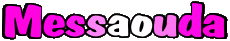 Prénoms FEMININ - Maghreb Musulman M Messaouda 