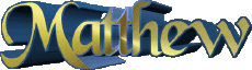 First Names MASCULINE -  UK - USA - IRL - AUS - NZ M Matthew 