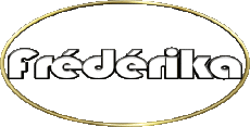 Prénoms FEMININ - France F Frédérika 