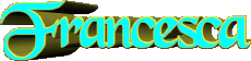 Vorname WEIBLICH - Italien F Francesca 