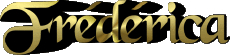 Vorname WEIBLICH - Frankreich F Frédérica 