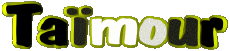 Prénoms MASCULIN - Maghreb Musulman T Taïmour 