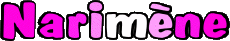 Nome FEMMINILE - Maghreb Musulmano N Narimène 