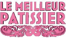 Multimedia Emissioni TV Show Cuisine Divers Le Meilleur Pâtissier 