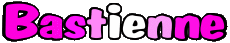 Vorname WEIBLICH - Frankreich B Bastienne 