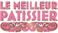 Multi Media TV Show Cuisine Divers Le Meilleur Pâtissier 