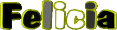 Prénoms FEMININ - UK - USA F Felicia 