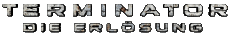 Multi Média Cinéma International Terminator Logo 04 Die Erlosung 