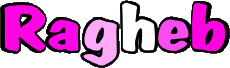 Prénoms MASCULIN - Maghreb Musulman R Ragheb 