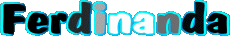 Prénoms FEMININ - Allemagne F Ferdinanda 
