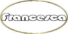 Prénoms FEMININ - Italie F Francesca 