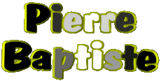 Prénoms MASCULIN - France P Pierre Baptiste 