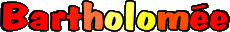 Vorname WEIBLICH - Frankreich B Bartholomée 
