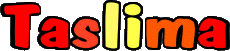Nome FEMMINILE - Maghreb Musulmano T Taslima 