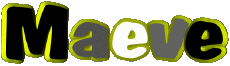 First Names FEMININE - UK - USA - IRL - AUS - NZ M Maeve 