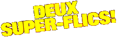 Multi Média Cinéma International Deux Supers-Flics Logo Français 