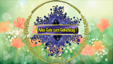 Messages German Alles Gute zum Geburtstag Blumen Animated Background 001 