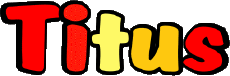 First Names MASCULINE -  UK - USA - IRL - AUS - NZ T Titus 