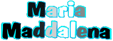 Prénoms FEMININ - Italie M Composé Maria Maddalena 