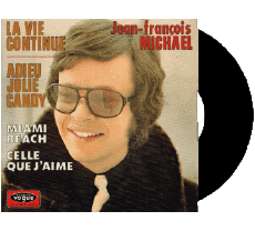 La vie contiue - Adieu jolie Candy - Miami beach - Celle que j'aime-Multimedia Música Compilación de 70 Francia Jean-François Michaël La vie contiue - Adieu jolie Candy - Miami beach - Celle que j'aime
