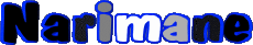 Prénoms FEMININ - Maghreb Musulman N Narimane 