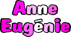 Prénoms FEMININ - France A Composé Anne Eugénie 