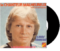 Le chanteur malheureux - Il ne me reste qua partir-Multimedia Musica Compilazione Francia anni '70 Claude François Le chanteur malheureux - Il ne me reste qua partir