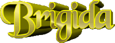 Nome FEMMINILE - Italia B Brigida 