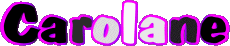 Vorname WEIBLICH - Frankreich C Carolane 