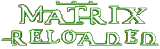 Multi Média Cinéma International Matrix 02 Reloaded Logo Anglais 