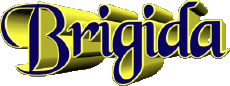 Nome FEMMINILE - Italia B Brigida 