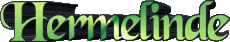 Prénoms FEMININ - France H Hermelinde 